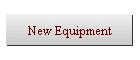 New Equipment